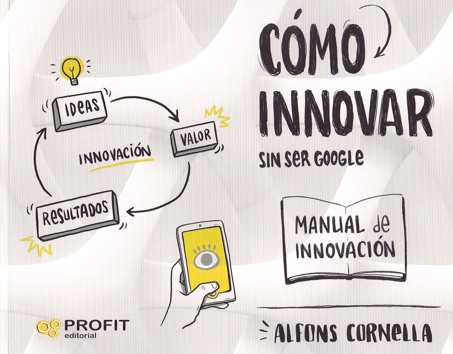 Cómo innovar sin ser Google