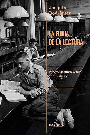 La furia de la lectura: Por qué seguir leyendo en el siglo XXI