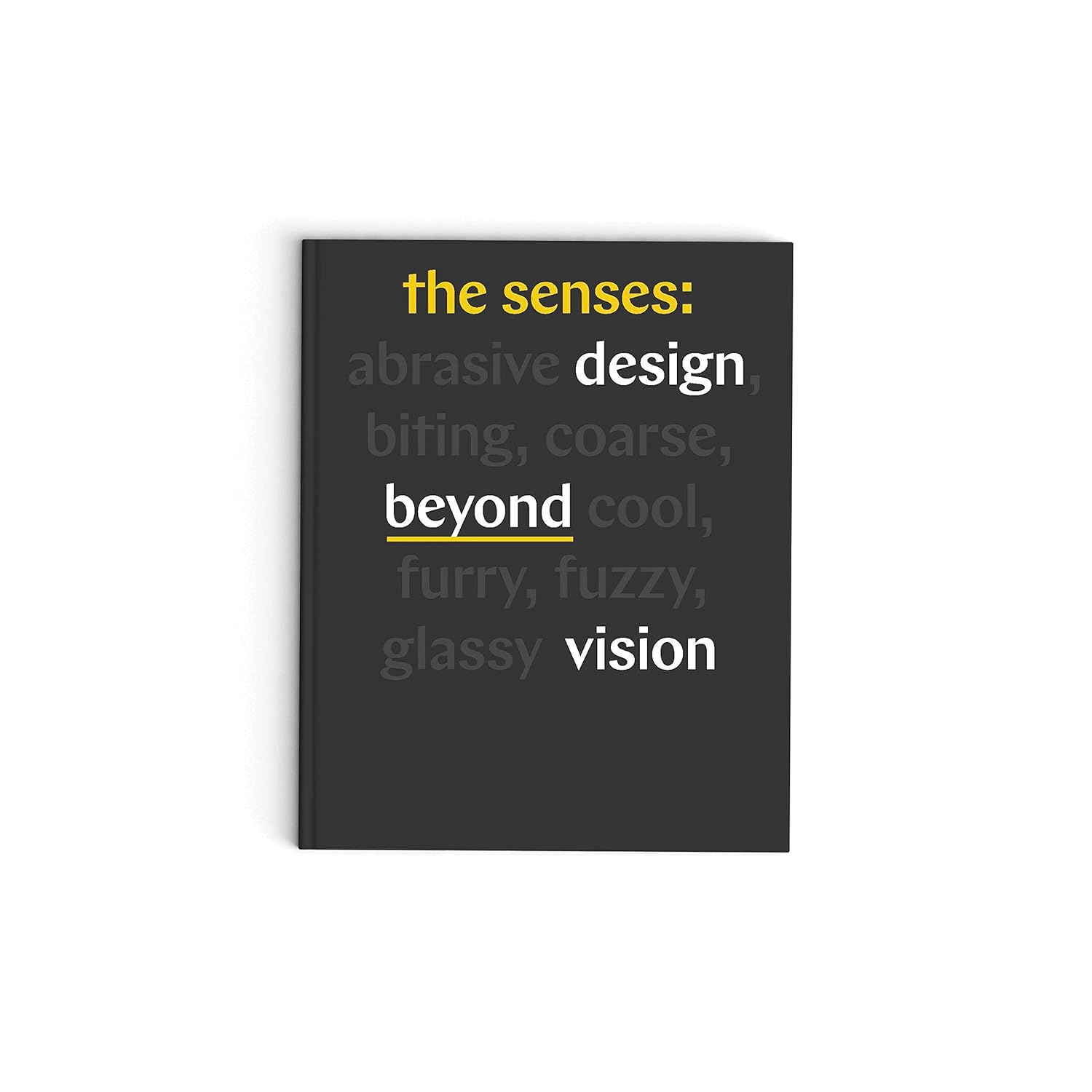 The senses: Design Beyond Vision